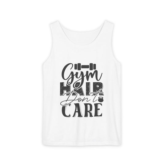 Unisex Garment-Dyed Tank Top – "Gym Hair Don’t Care" Funny Workout Tank
