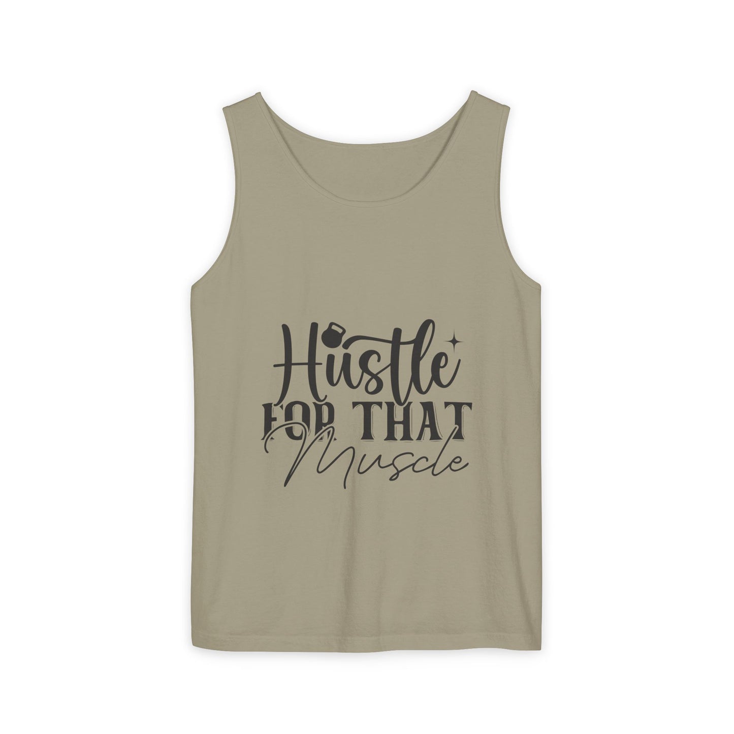 Unisex Garment-Dyed Tank Top – "Hustle for That Muscle" Motivational Gym Tank