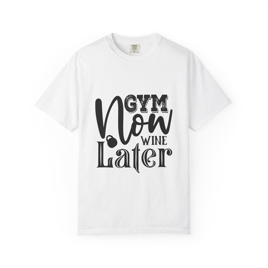 Garment-Dyed T-Shirt - Gym Now Whine Later | Fitness & Gymwear