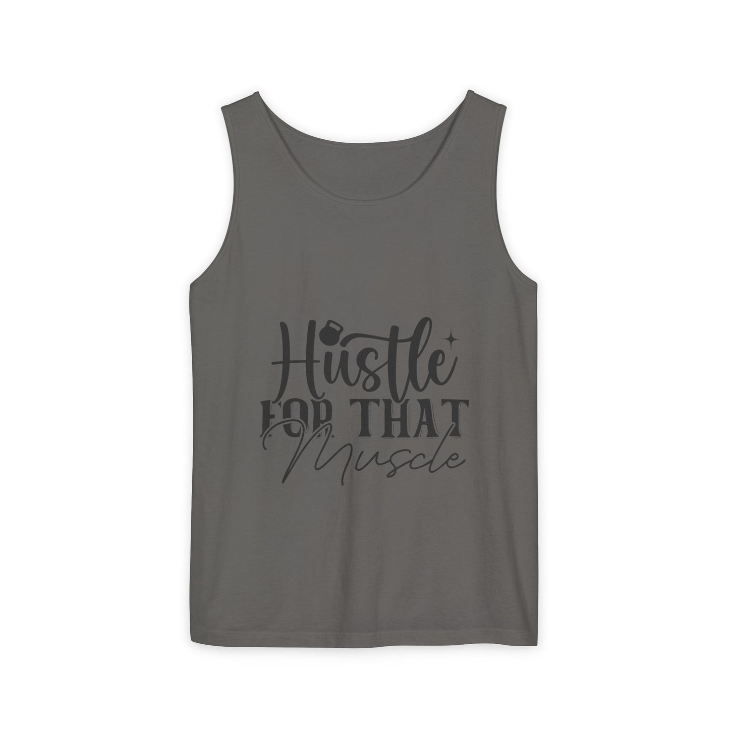 Unisex Garment-Dyed Tank Top – "Hustle for That Muscle" Motivational Gym Tank