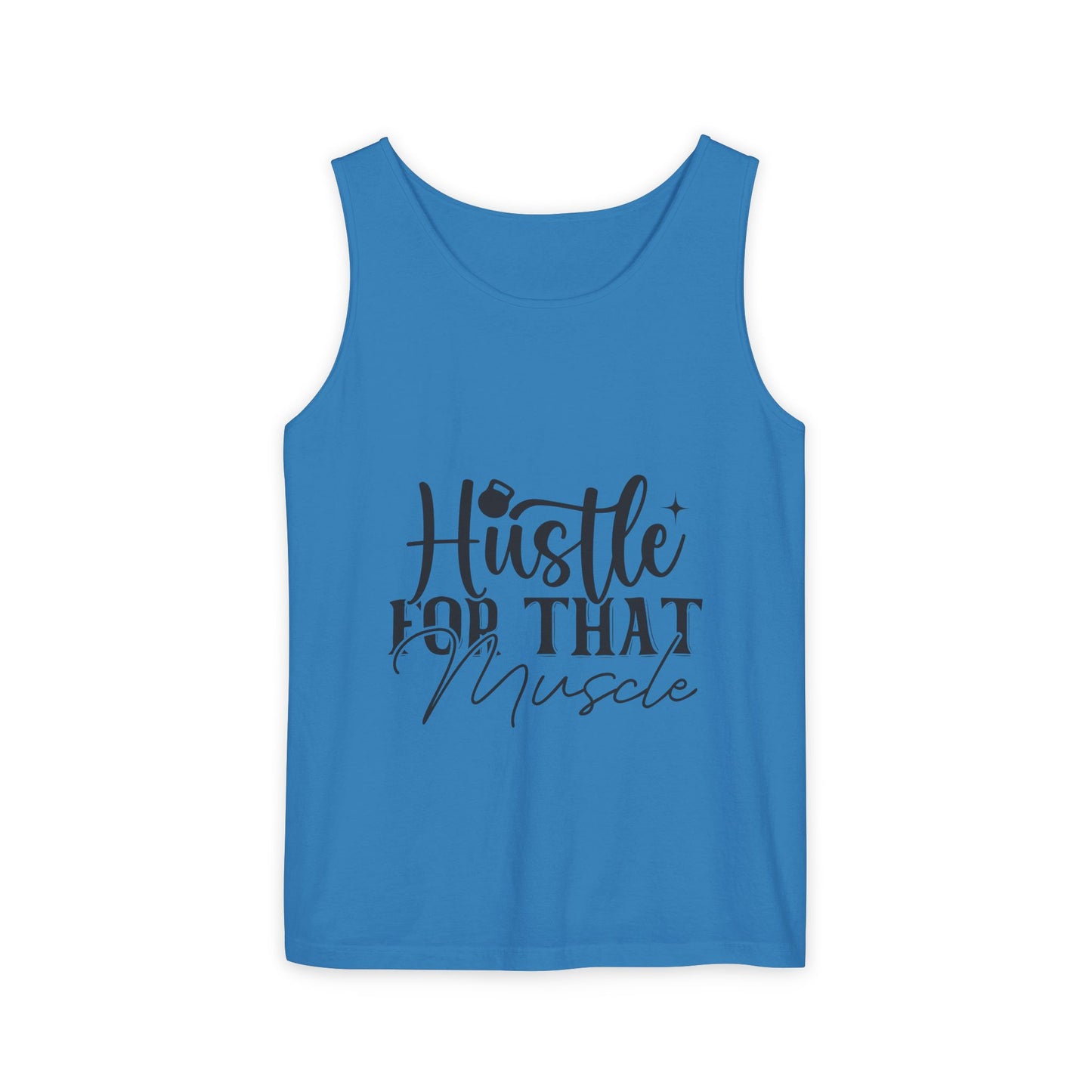 Unisex Garment-Dyed Tank Top – "Hustle for That Muscle" Motivational Gym Tank