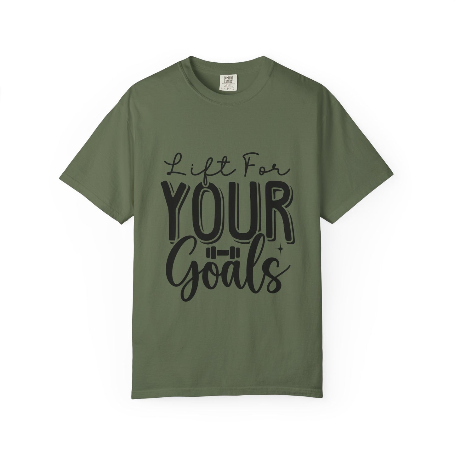 Inspirational Workout T-Shirt - Unisex Garment-Dyed Tee: Lift for Your Goal