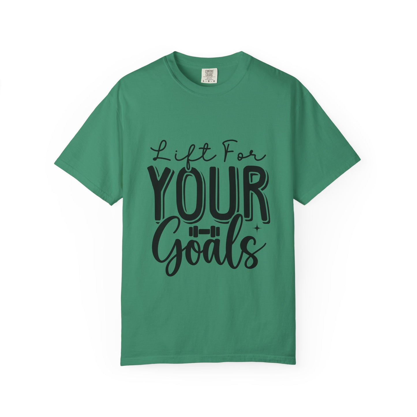 Inspirational Workout T-Shirt - Unisex Garment-Dyed Tee: Lift for Your Goal