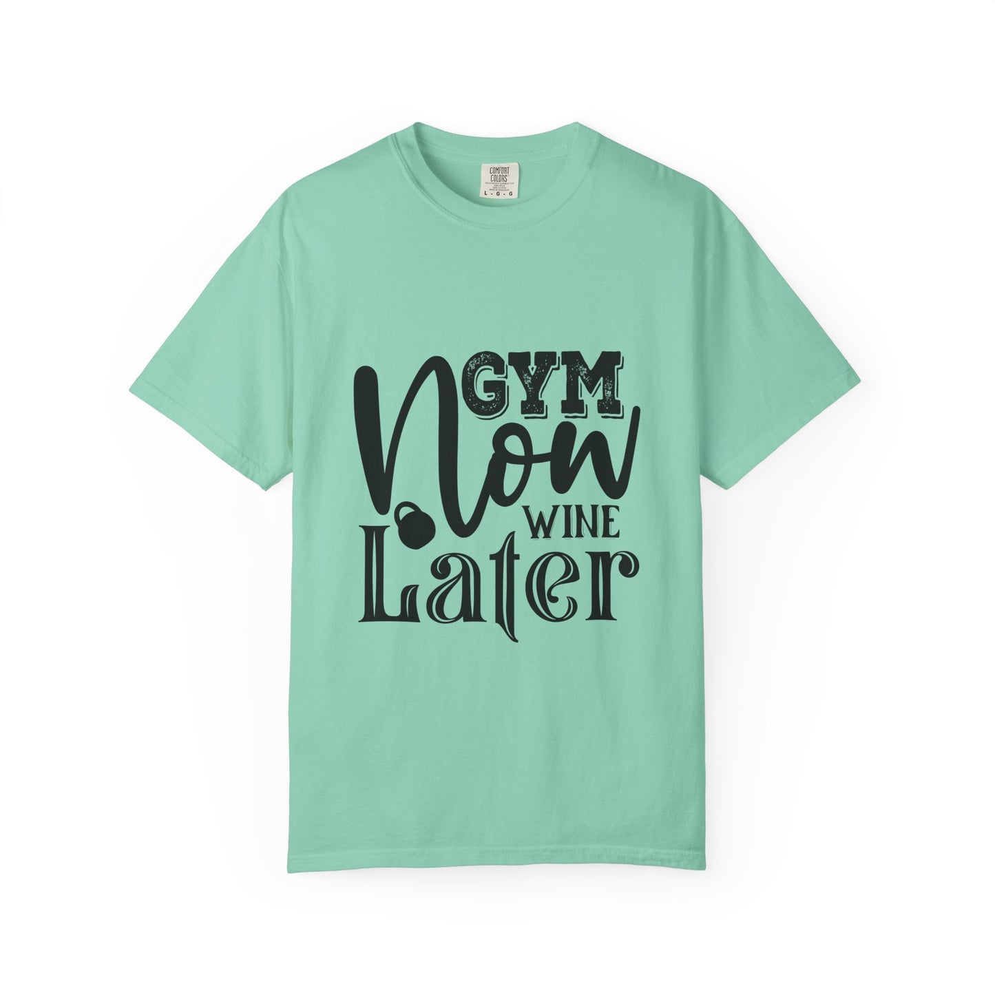 Garment-Dyed T-Shirt - Gym Now Whine Later | Fitness & Gymwear