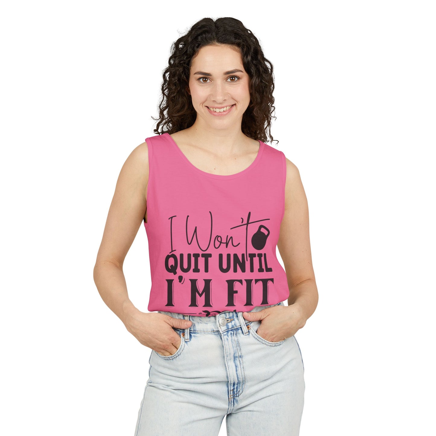 Unisex Garment-Dyed Tank Top – "I Won’t Quit Until I’m Fit" Motivational Fitness Tank