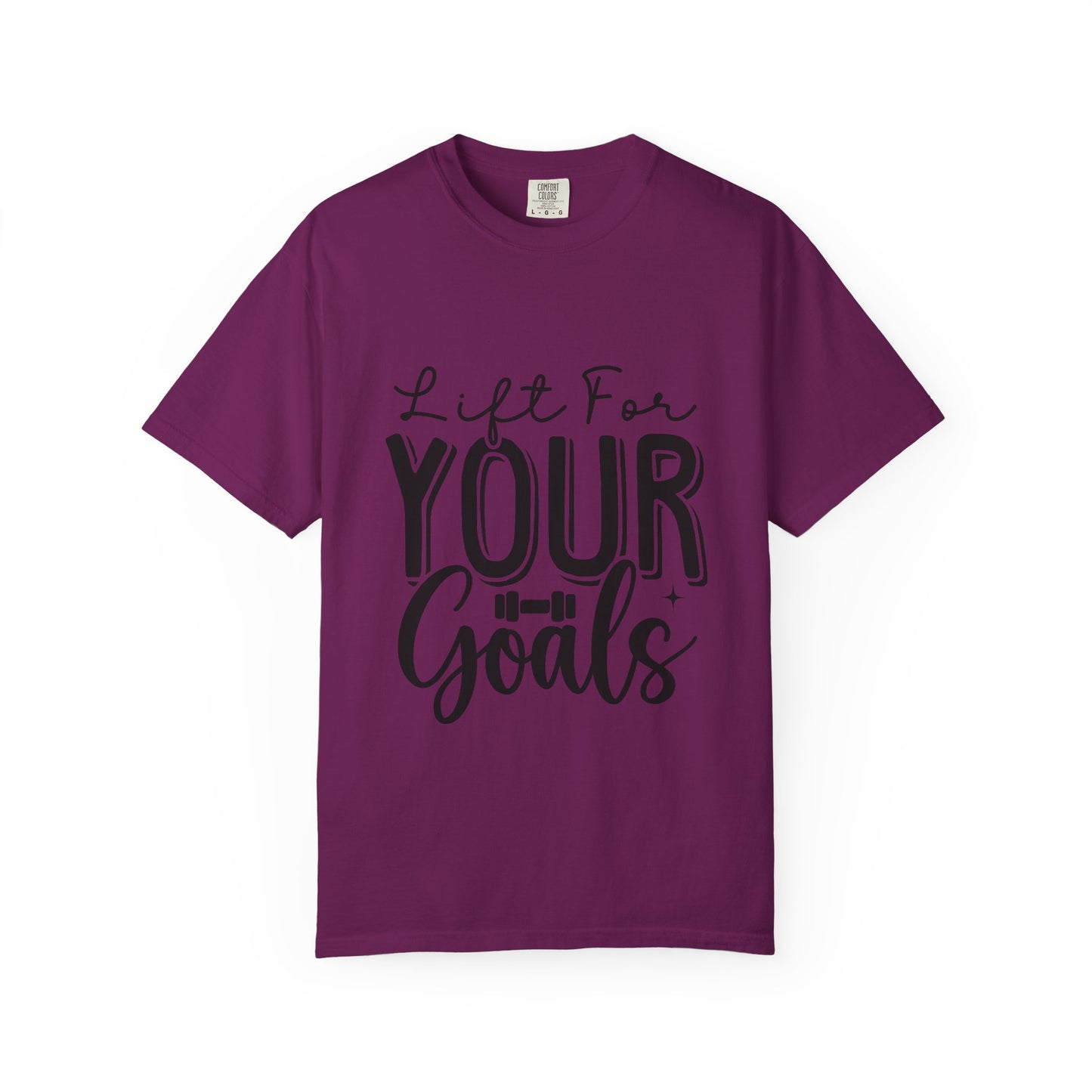 Inspirational Workout T-Shirt - Unisex Garment-Dyed Tee: Lift for Your Goal