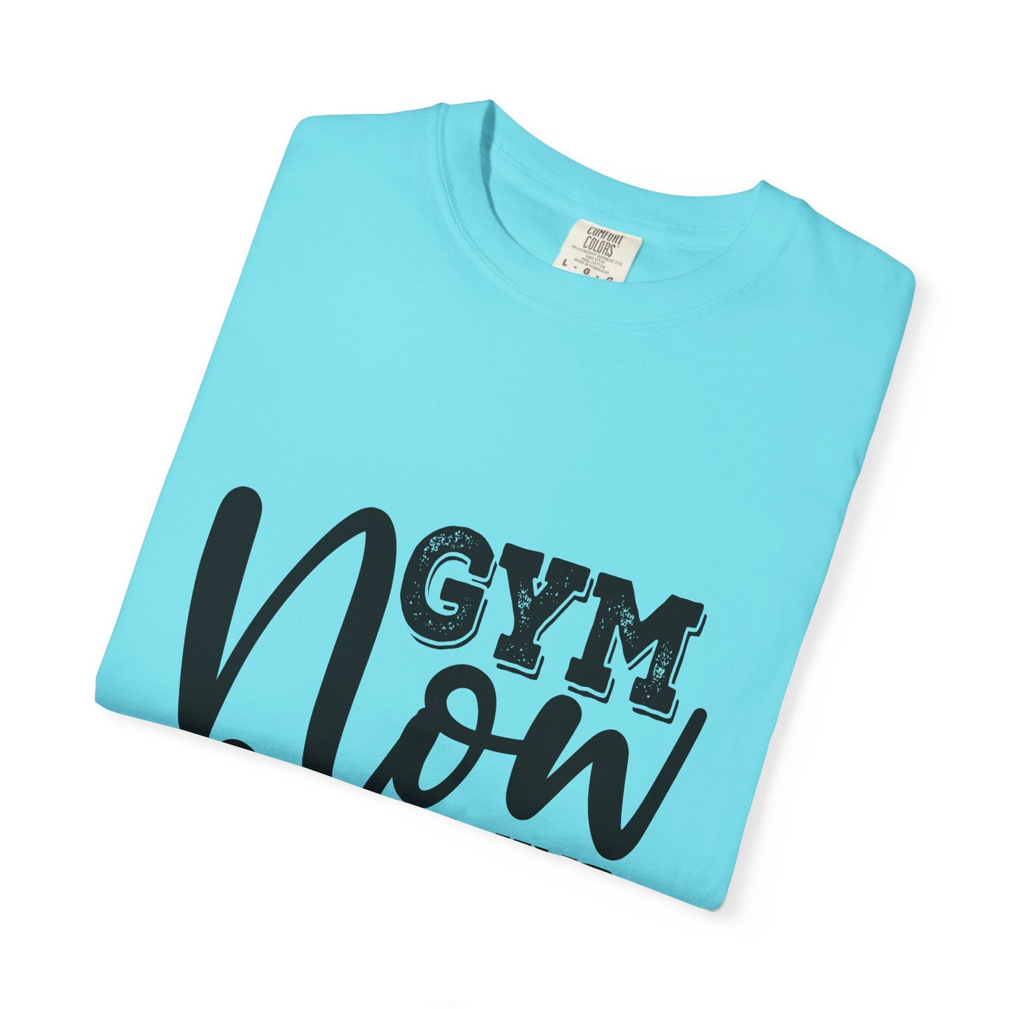 Garment-Dyed T-Shirt - Gym Now Whine Later | Fitness & Gymwear