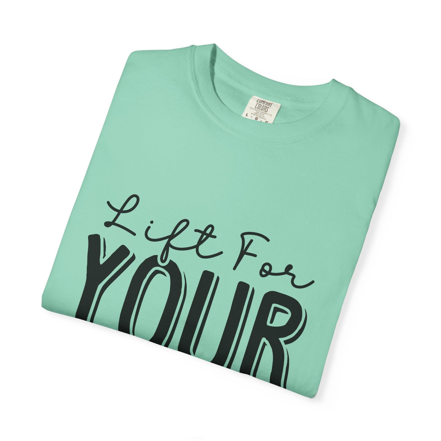 Inspirational Workout T-Shirt - Unisex Garment-Dyed Tee: Lift for Your Goal