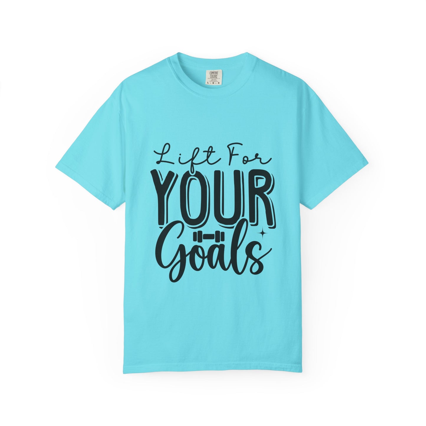Inspirational Workout T-Shirt - Unisex Garment-Dyed Tee: Lift for Your Goal