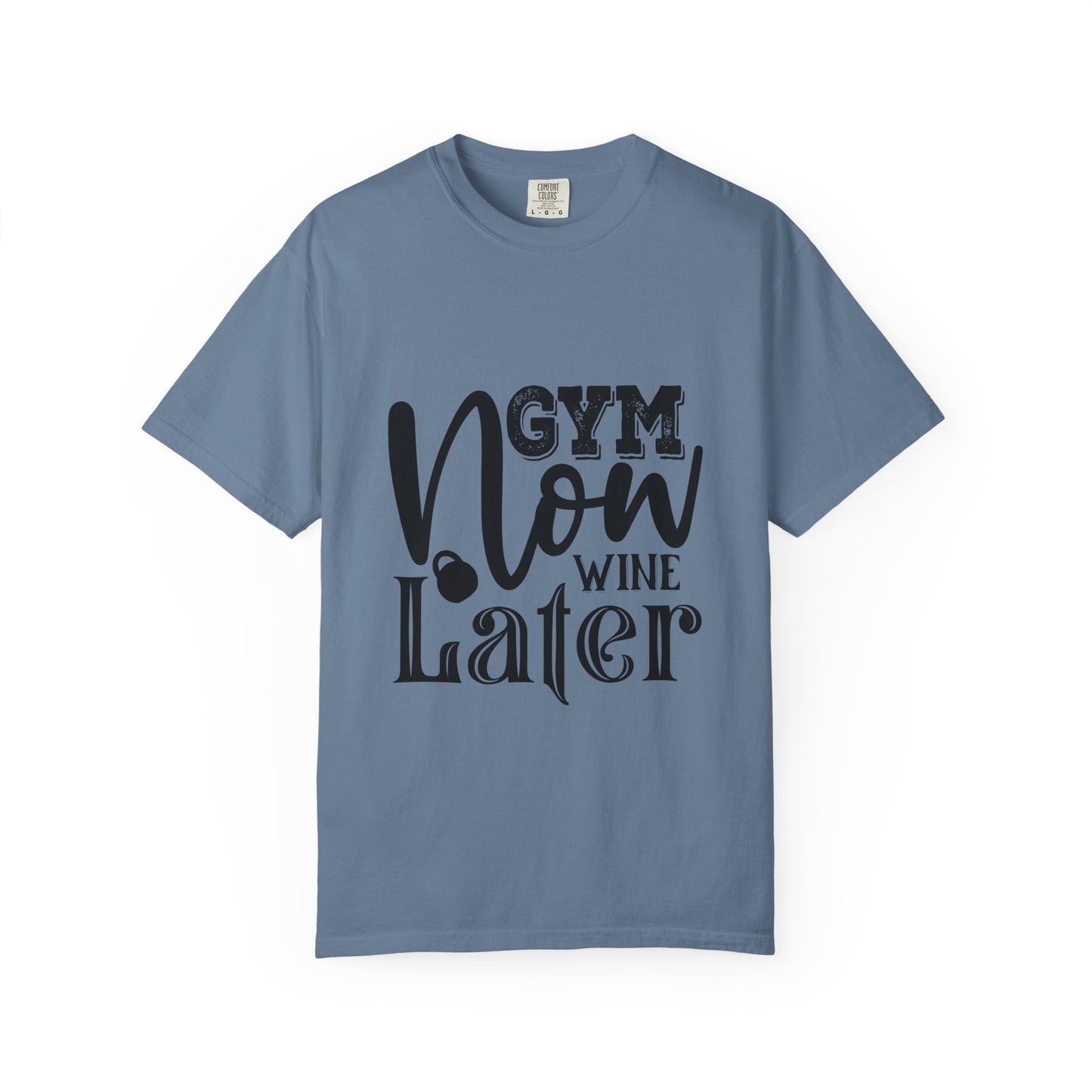 Garment-Dyed T-Shirt - Gym Now Whine Later | Fitness & Gymwear