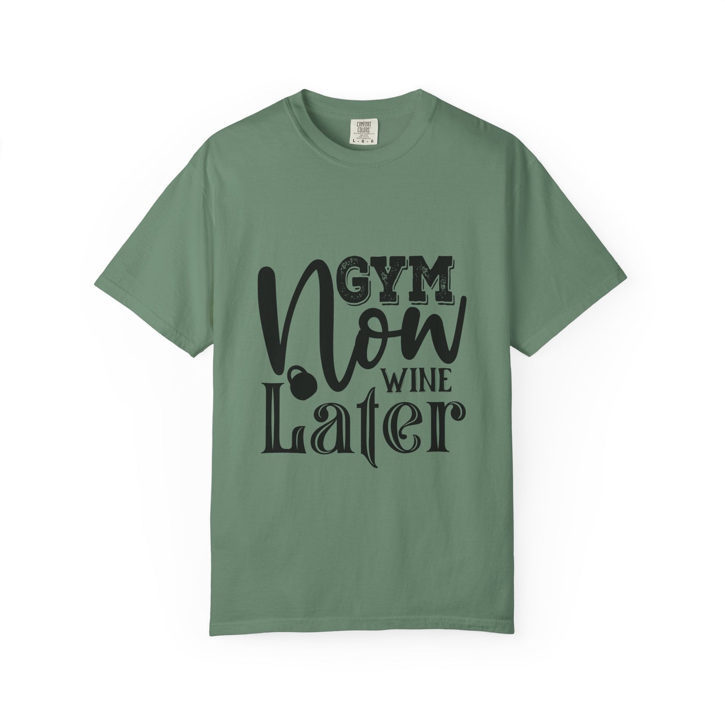 Garment-Dyed T-Shirt - Gym Now Whine Later | Fitness & Gymwear