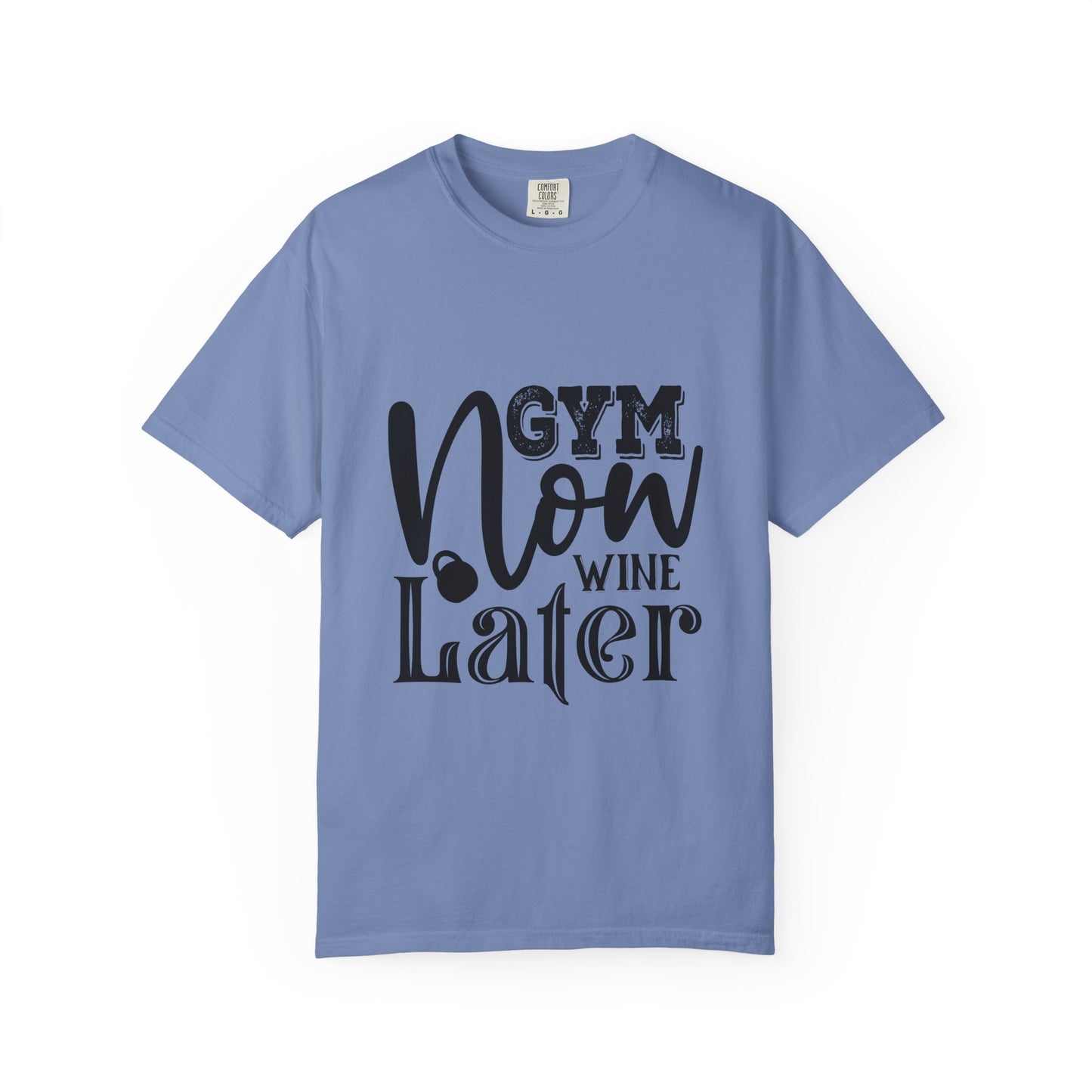 Garment-Dyed T-Shirt - Gym Now Whine Later | Fitness & Gymwear
