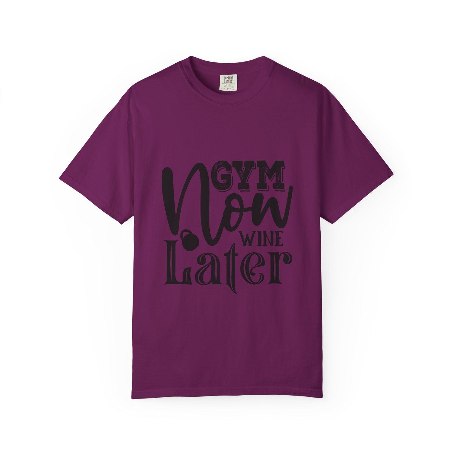 Garment-Dyed T-Shirt - Gym Now Whine Later | Fitness & Gymwear