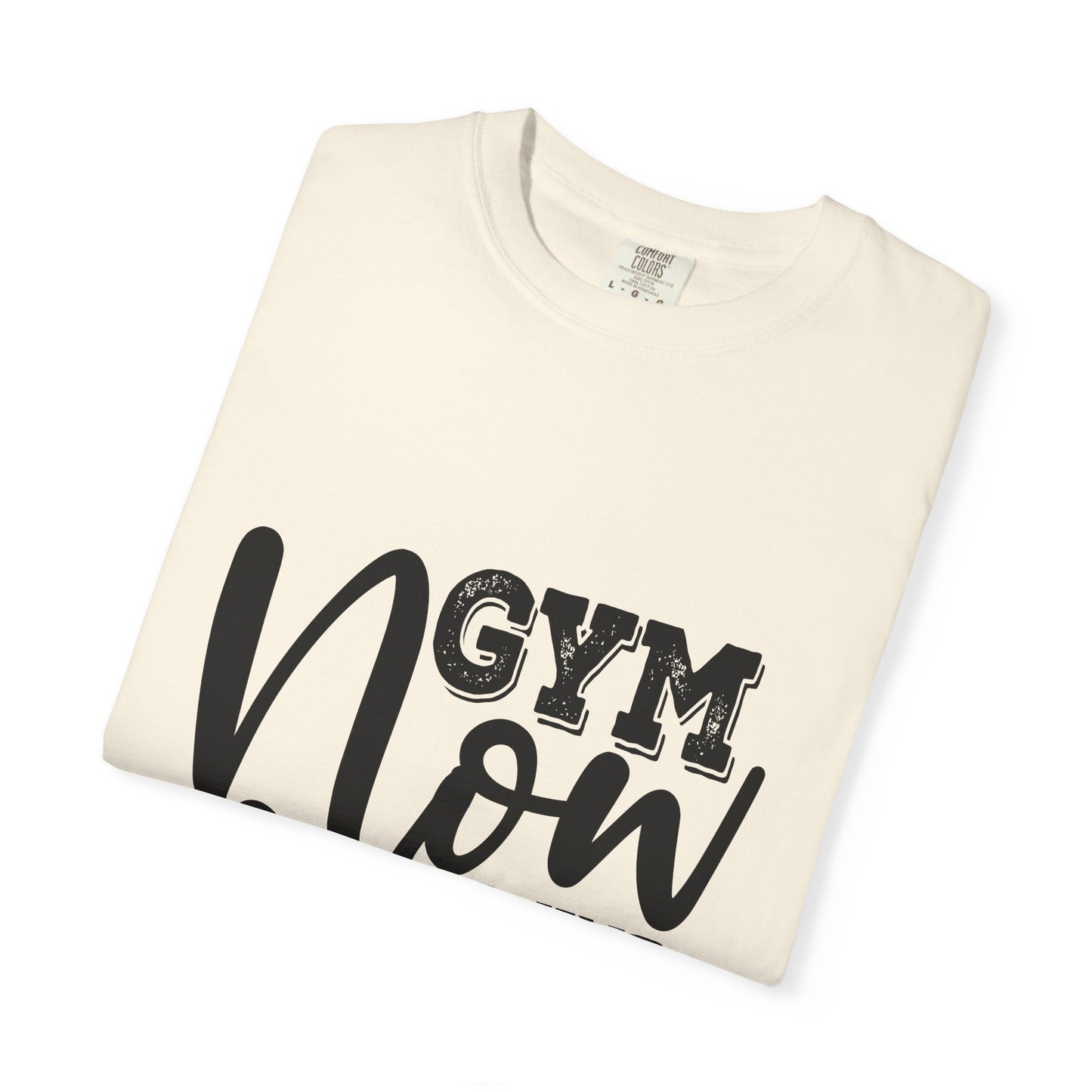 Garment-Dyed T-Shirt - Gym Now Whine Later | Fitness & Gymwear