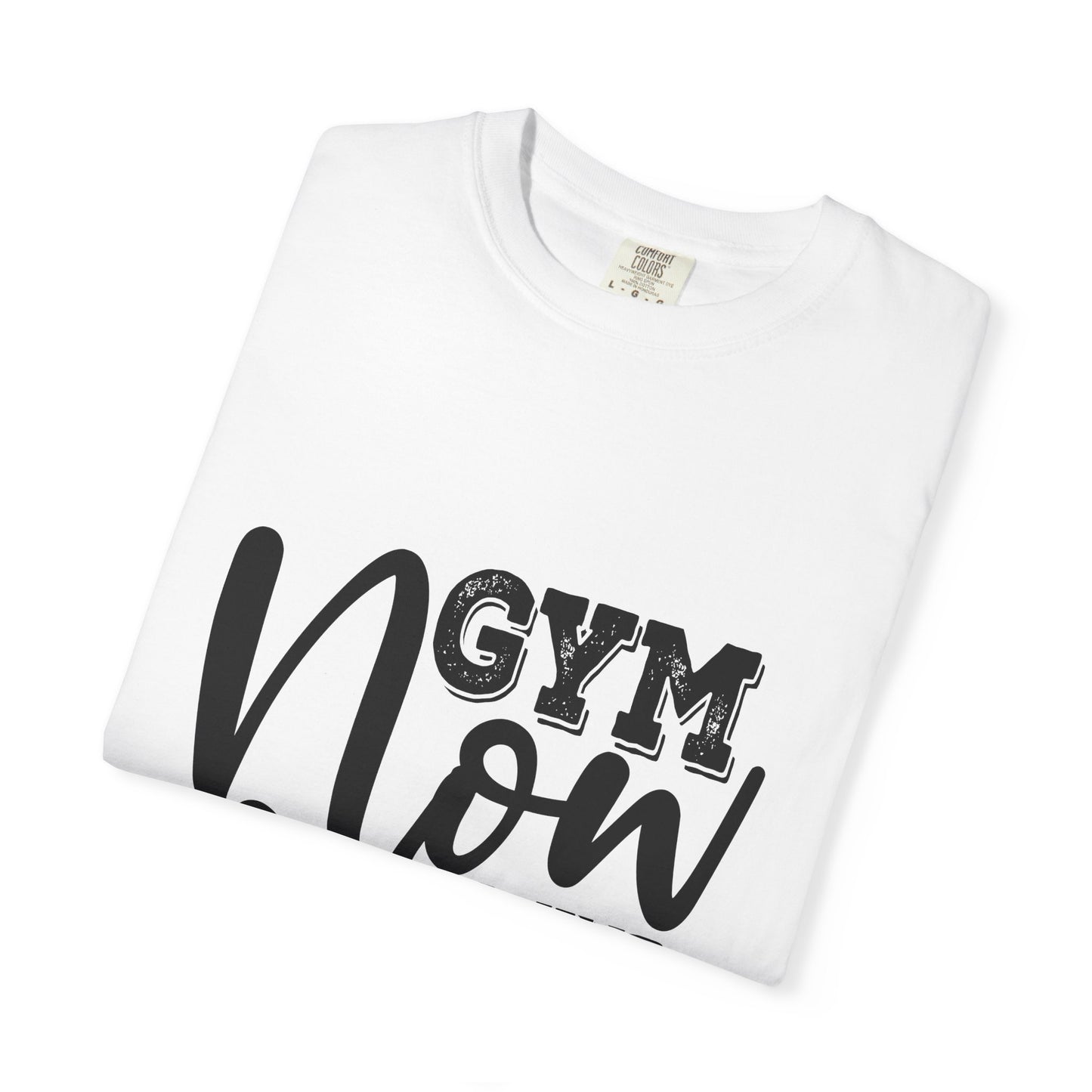 Garment-Dyed T-Shirt - Gym Now Whine Later | Fitness & Gymwear