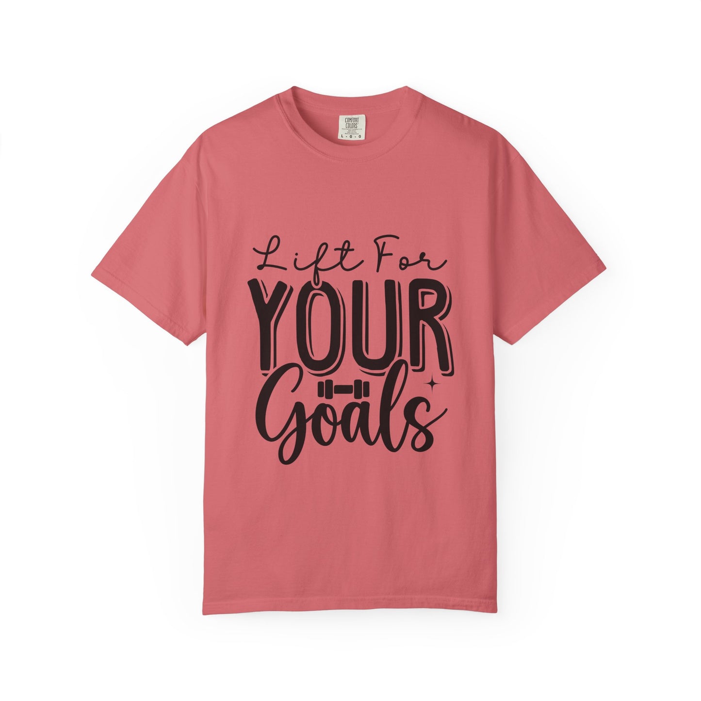 Inspirational Workout T-Shirt - Unisex Garment-Dyed Tee: Lift for Your Goal